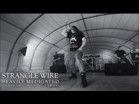 Strangle Wire - Heavily Medicated (Official video)