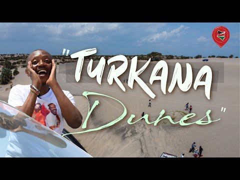 The Turkana Dunes | Maina Kageni | Tembea Tujenge Kenya
