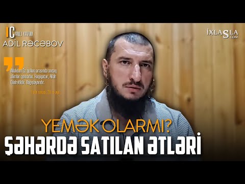 Ət məsələsinə aydınlıq l Adil Rəcəbov