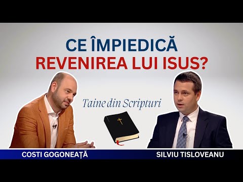 Ce împiedică revenirea lui Isus? | pastor Silviu Tisloveanu | Taine din Scripturi, Ep. 32