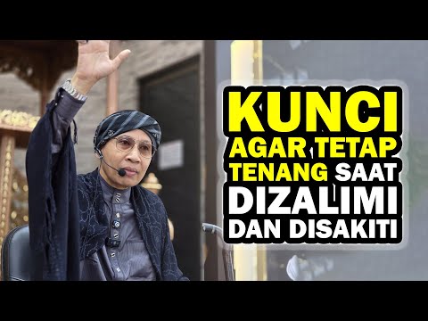 Kunci Agar Tetap Tenang Saat Dizalimi dan Disakiti - Buya Yahya