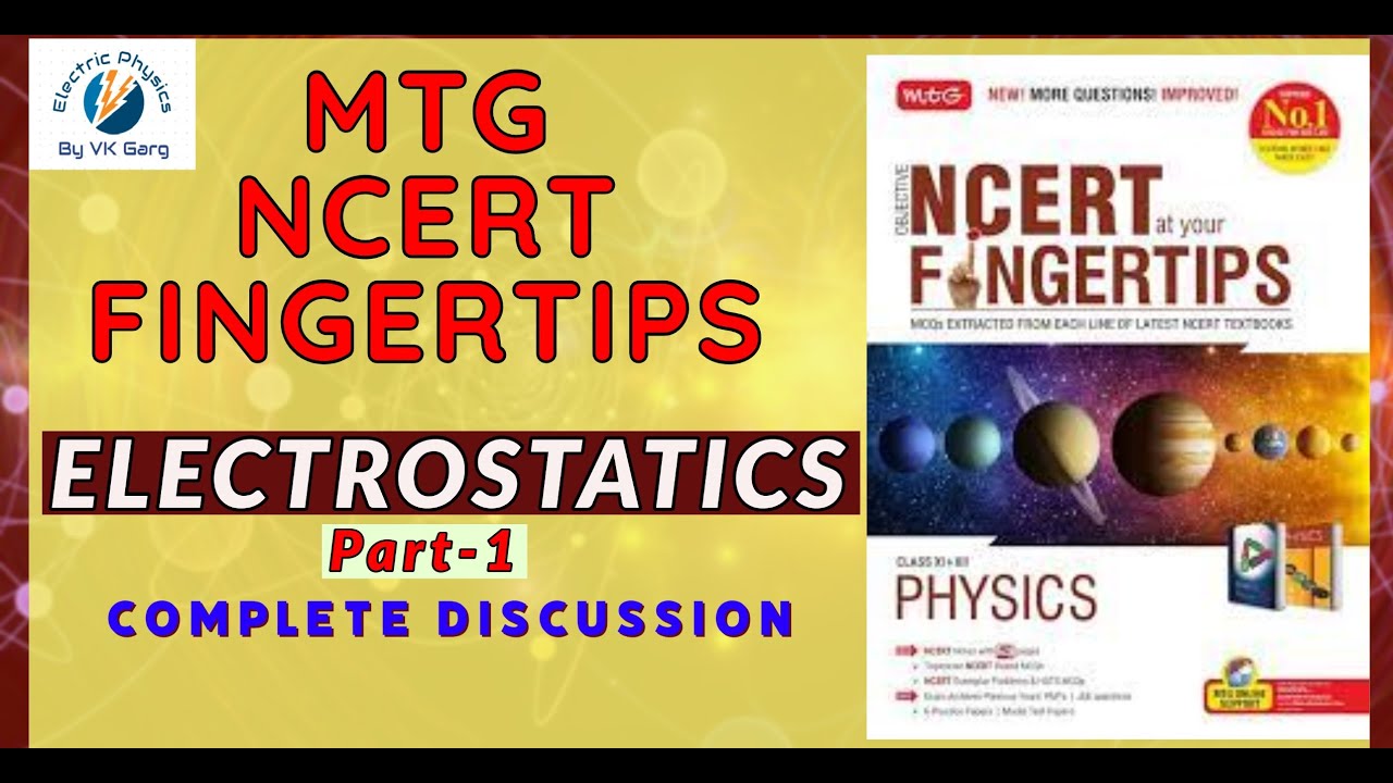 MTG NCERT at FINGERTIPS ELECTROSTATICS Part-1 MTG FINGERTIPS PHYSICS Class 12 chapter 1