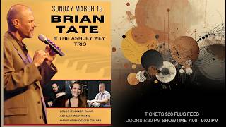 Brian Tate & The Ashley Wey Trio - Mar. 15, 2026