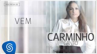 Carminho - Vem (Canto) [Áudio Oficial]