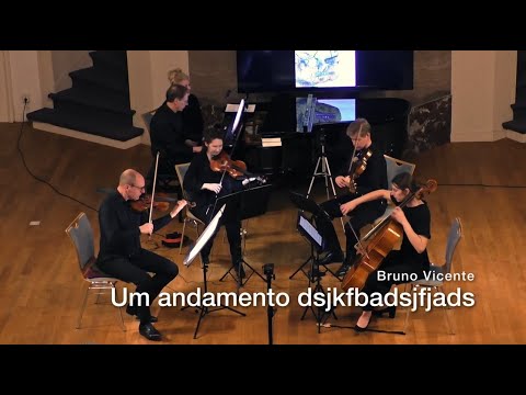 Bruno Vicente - Um andamento dsjkfbadsjfjads (Opus 10) | Ensemble Nova Sonantia