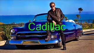 Johnny Hallyday - Cadillac (+ Paroles) (yanjerdu26)