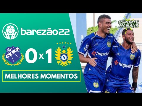 PENAROL 0 X 1 NACIONAL | MELHORES MOMENTOS | 11ª RODADA DO AMAZONENSE 2022