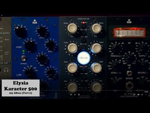Elysia Karacter 500 (My analog 2buss Pt.2)