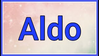 Aldo | Name Origin Meaning Variations