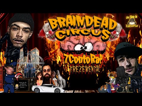 7ContoRap - BrainDead Circus (feat. Trezemental) [Official Music Vídeo] [Prod @3Letrasprod]