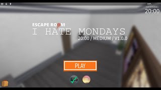 How To Beat I Hate Mondays Escape Room - escape room roblox i hate mondays walkthrough how to get