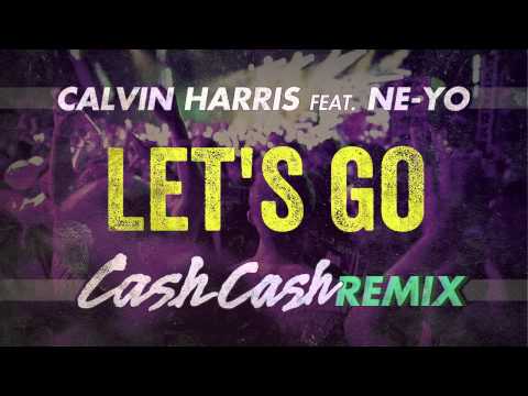 Calvin Harris feat. Ne-Yo - Let's Go (Cash Cash Remix)