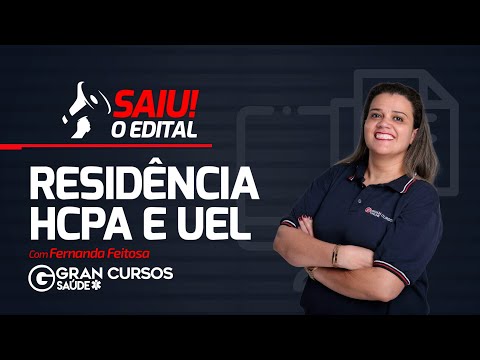 Residências HCPA e UEL: Saiu o edital! com Fernanda Feitosa