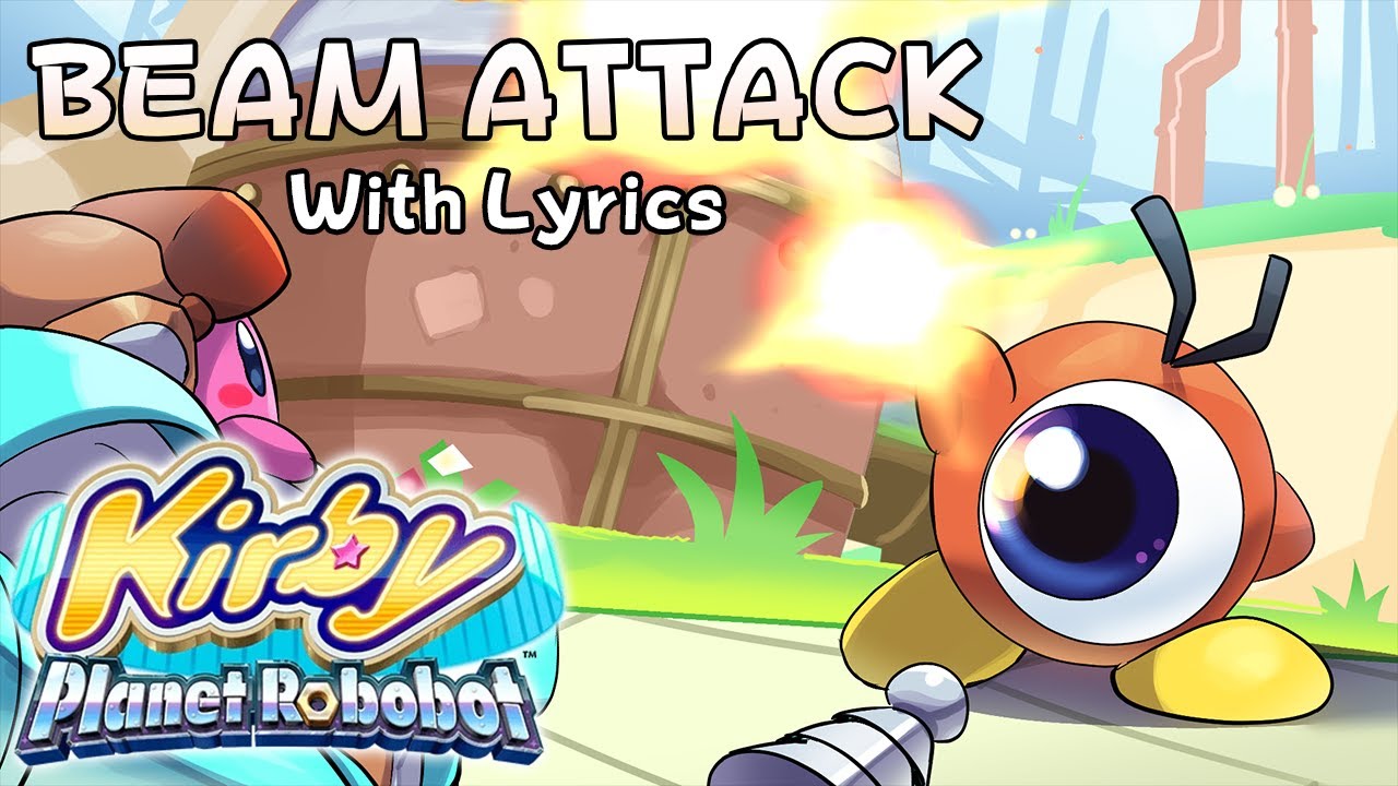 BEAM ATTACK WITH LYRICS THE MUSICAL (Pink Ball Activate! Robobot Armor) - Kirby Planet Robobot Cover