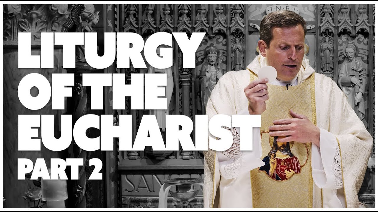 Liturgy of the Eucharist Part 2 - Fr. Enrique Salvo | St. Patrick's Cathedral