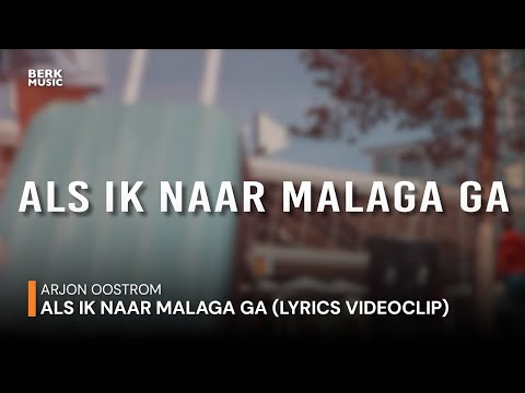 Arjon Oostrom - Als Ik Naar Malaga Ga (Lyrics Video)
