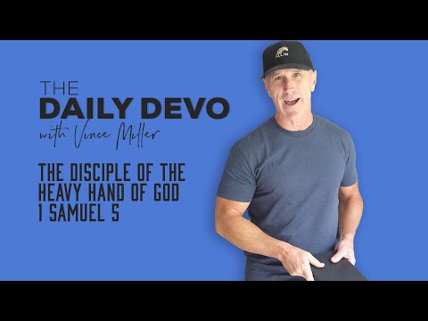 The Disciple of the Heavy Hand of God | 1 Samuel 5