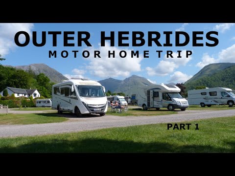 Part 1 of our Incredible Motorhome Trip To The Outer Hebrides And The Most Stunning Beaches