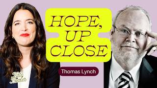 Thomas Lynch on Mortality: What a Funeral Director Knows About Hope