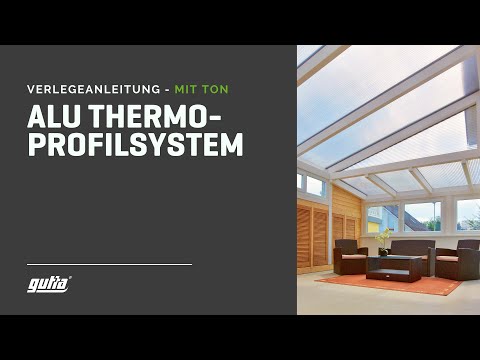 Verlegung mit Gutta Thermoprofilsystem | Polycarbonat Hohlkammerplatten 25 mm - Mit Ton