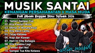 Download lagu Musik Santai Pagi Hari ☀️ Full Album Reggae Slow 2026 | Kenangan Persahabatan & Masa Muda mp3