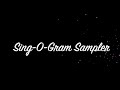 Sing O Gram Sampler