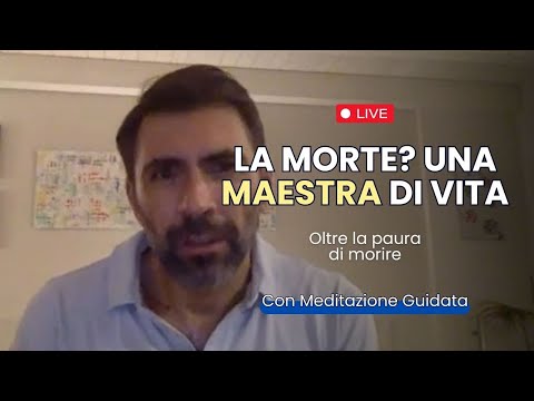 Oltre la paura di Morire (con Meditazione Guidata) | Webinar con Daniel Lumera