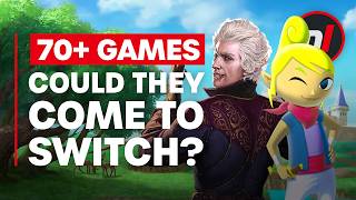 70+ Games We Want Before The Switch Dies