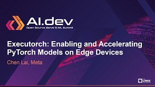 Executorch: Enabling and Accelerating PyTorch Models on Edge Devices -