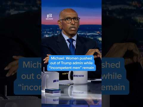 Michael: Women pushed out of Trump admin while 'incompetent men' remain