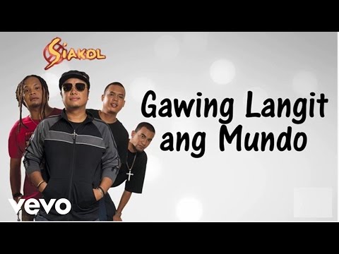 Siakol - Gawing Langit Ang Mundo (Lyric Video)