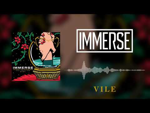 IMMERSE - Vile (Official Visual)