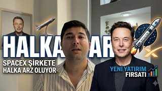 🔥DEV HALKA ARZ SPACEX ŞİRKETİ #spacex #halkaarz #elonmusk 
