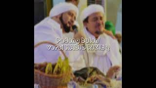 Download lagu Story Wa || Habib Syech Bin Abdul Qodir Assegaf || Padang bulan versi Habib Rizieq Syihab LIRIK mp3
