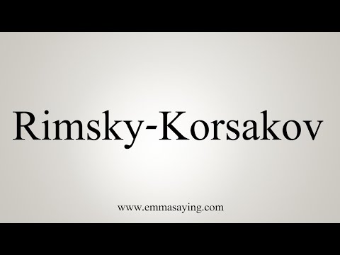 How To Say Rimsky-Korsakov