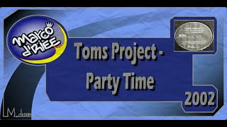 Toms Project - Party Time - 2002