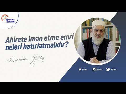 Ahirete iman etme emri neleri hatırlatmalıdır? | [Birfetva-Nureddin Yıldız]