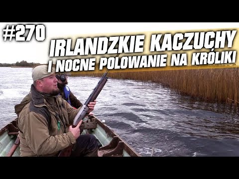 Darz Bór odc 270 - Irlandzkie kaczuchy i nocne polowanie na króliki