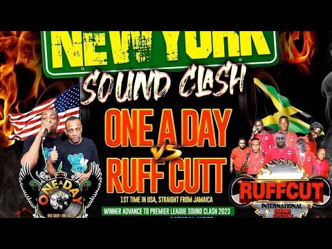 (SOUND CLASH 2023) ONE A DAY VS RUFF CUT (JA) IN BROOKLYN, NYC