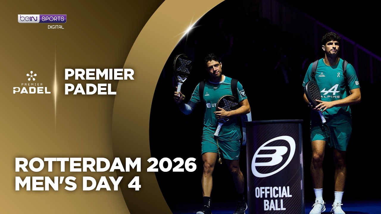 Men's Day 4 Rotterdam | Premier Padel HIGHLIGHTS | 10/02/2026 | beIN SPORTS USA