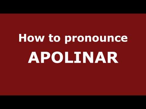 How to Pronounce APOLINAR in Spanish - PronounceNames.com