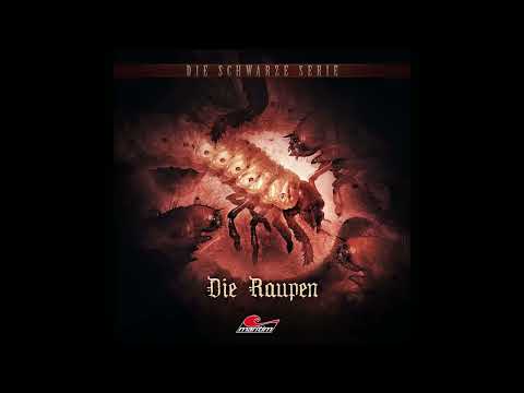Die Schwarze Serie - Folge 12: Die Raupen (Komplettes Hörspiel)
