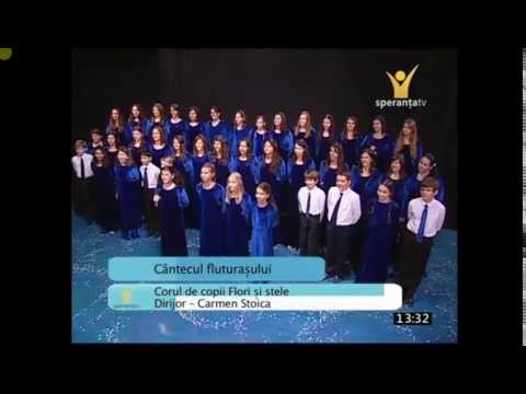 Cântecul fluturașului - Corul de copii flori și stele - dirijor Carmen Stoica