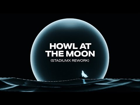 Stadiumx & Taylr Renee - Howl At The Moon (Stadiumx Rework) [Official Lyric Video]