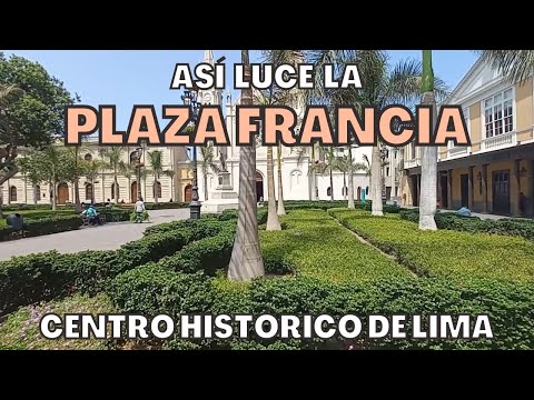 Así luce la Plaza Francia | Centro histórico de Lima | marzo de 2023