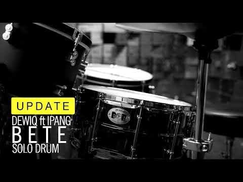 Dewiq feat Ipang - Bete