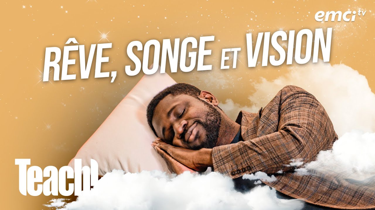 Découvrez la différence entre rêve, songe et vision - Teach! - Athoms Mbuma
