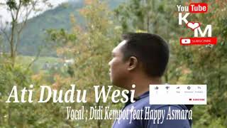 Download lagu Ati Dudu Wesi vocal ; Didi Kempot feat Happy Asmara mp3