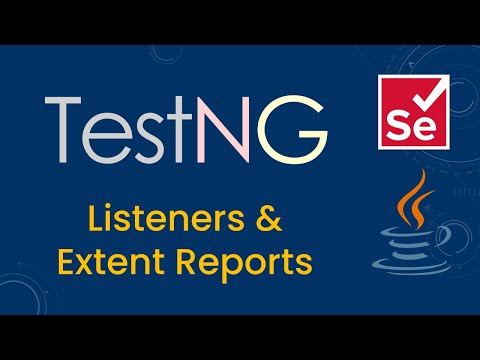 TestNG Listeners & Extent Reports Video