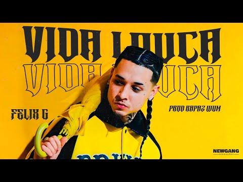Felix G - Vida Louca (prod Rapaz W.U.M)